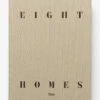 Eight Homes