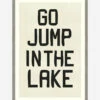 Go Jump In The Lake -Bloomingville Shop GoJumpintheLake MART1370 BLK 28x40 F MAIN