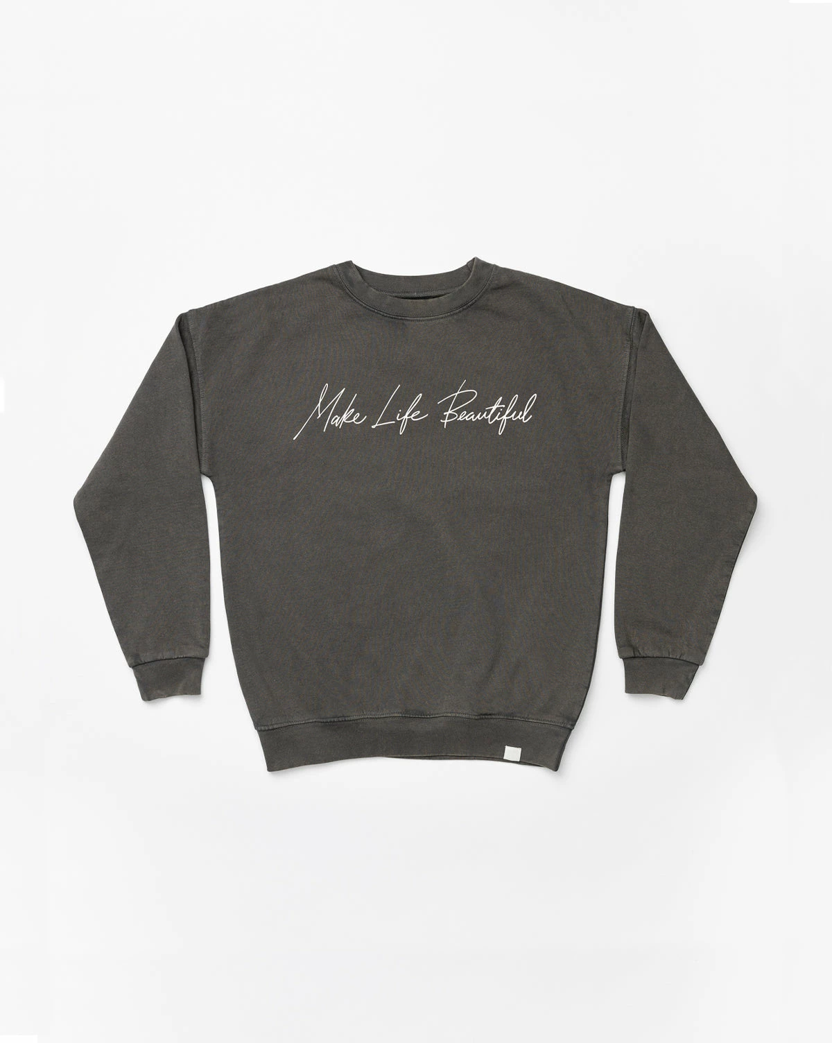 Make Life Beautiful Sweatshirt 3 Make Life Beautiful Sweatshirt